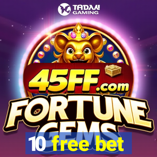 10 free bet